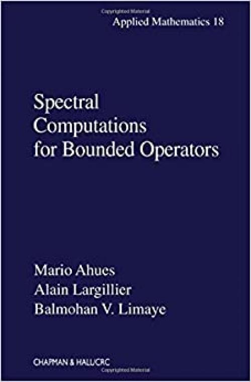  Spectral Computations for Bounded Operators 