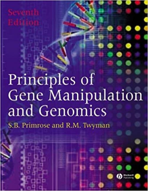  Principles of Gene Manipulation and Genomics 