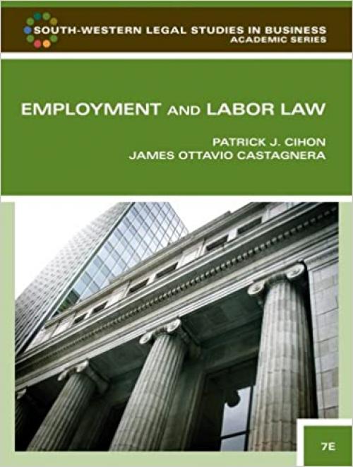  Employment and Labor Law (South-Western Legal Studies in Business Academic) 