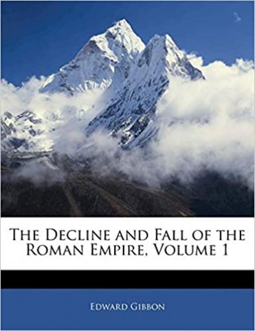  The Decline and Fall of the Roman Empire, Volume 1 