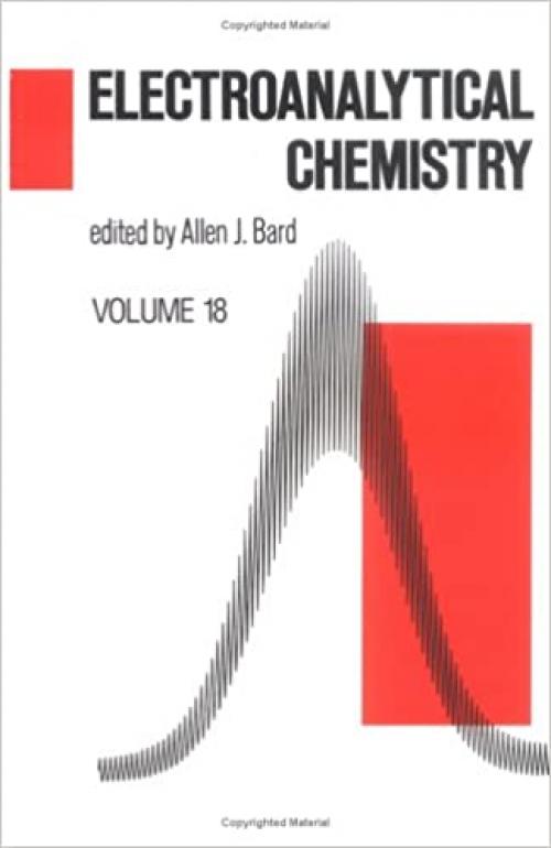  Electroanalytical Chemistry. Volume 18 