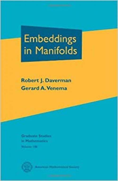  Embeddings in Manifolds (Graduate Studies in Mathematics) 