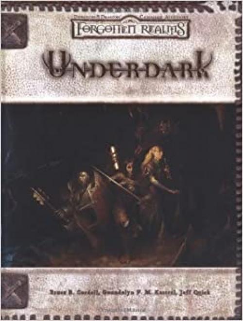  Underdark (Dungeons & Dragons d20 Fantasy Roleplaying, Forgotten Realms Accessory) 