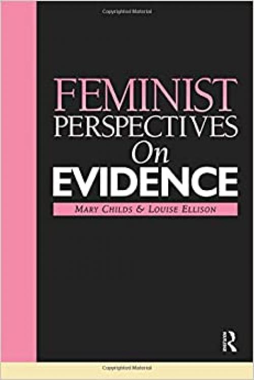  Feminist Perspectives on Evidence (Feminist Perspectives in Law) 