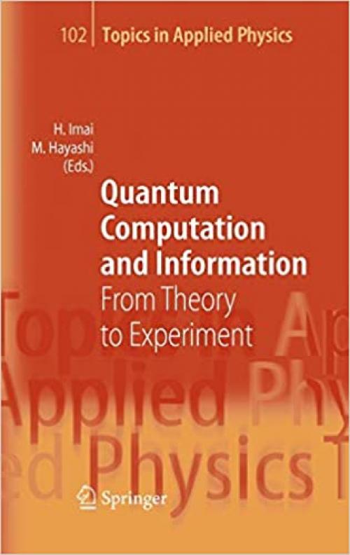  Quantum Computation and Information: From Theory to Experiment (Topics in Applied Physics (102)) 