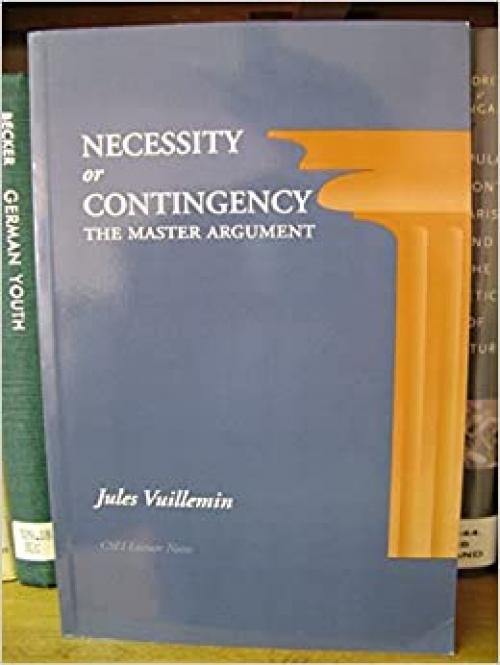  Necessity or Contingency: The Master Argument (Center for the Study of Language and Information - Lecture Notes) 