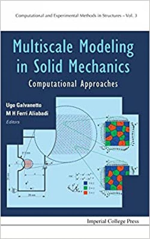  Multiscale Modeling in Solid Mechanics: Computational Approaches (Computational and Experimental Methods) 