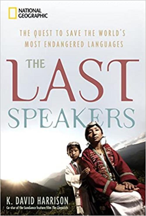  The Last Speakers: The Quest to Save the World's Most Endangered Languages 