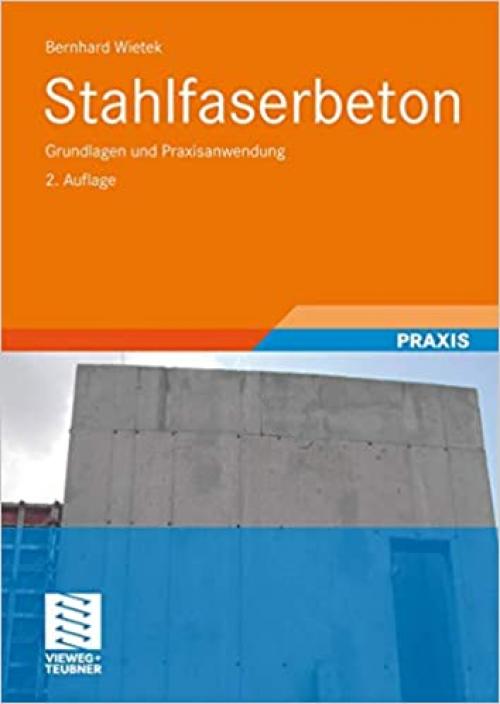  Stahlfaserbeton: Grundlagen und Praxisanwendung (German Edition) 