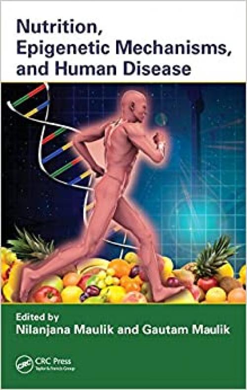  Nutrition, Epigenetic Mechanisms, and Human Disease 