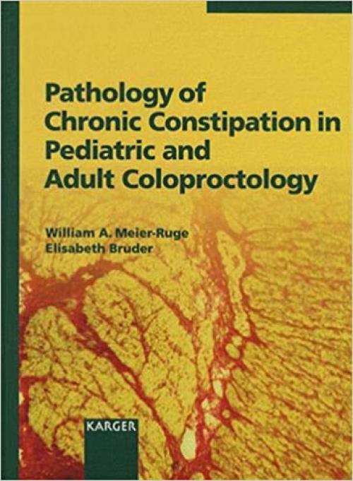  Pathology of Chronic Constipation in Pediatric and Adult Coloproctology 