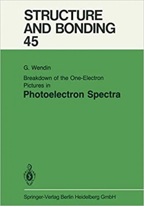  Breakdown of the One-Electron Pictures in Photoelectron Spectra (Structure and Bonding) 