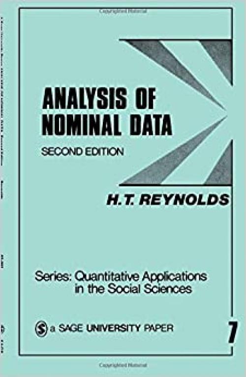  Analysis of Nominal Data (Quantitative Applications in the Social Sciences) 