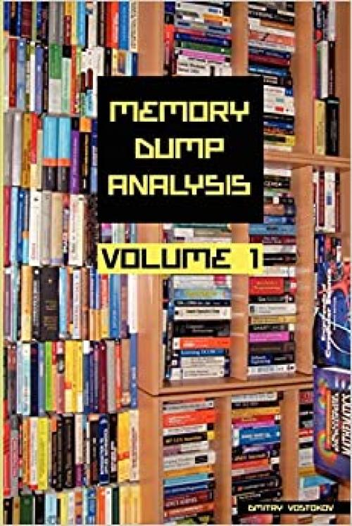  Memory Dump Analysis Anthology, Vol. 1 