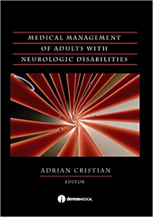  Medical Management of Adults with Neurologic Disabilities 