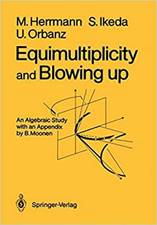  Equimultiplicity and Blowing Up: An Algebraic Study 