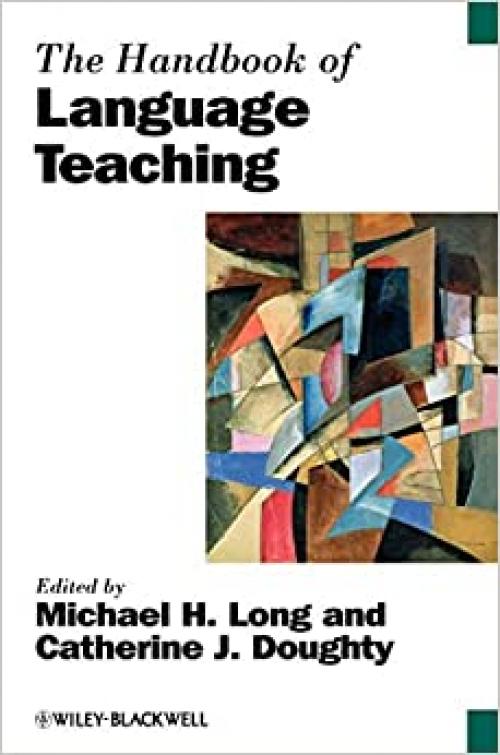  The Handbook of Language Teaching (Blackwell Handbooks in Linguistics) 