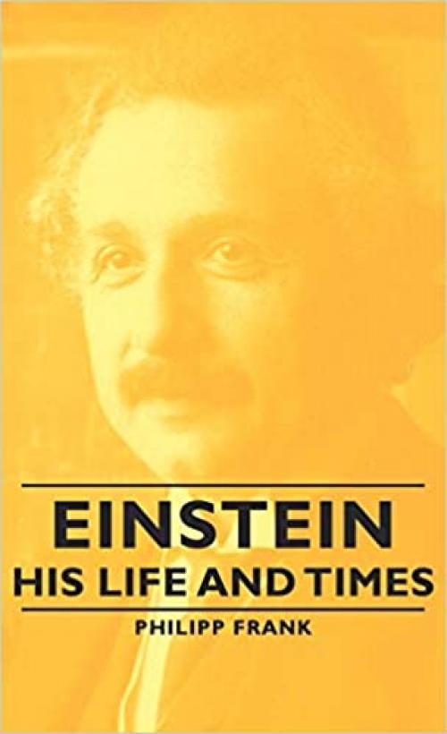  Einstein - His Life and Times 