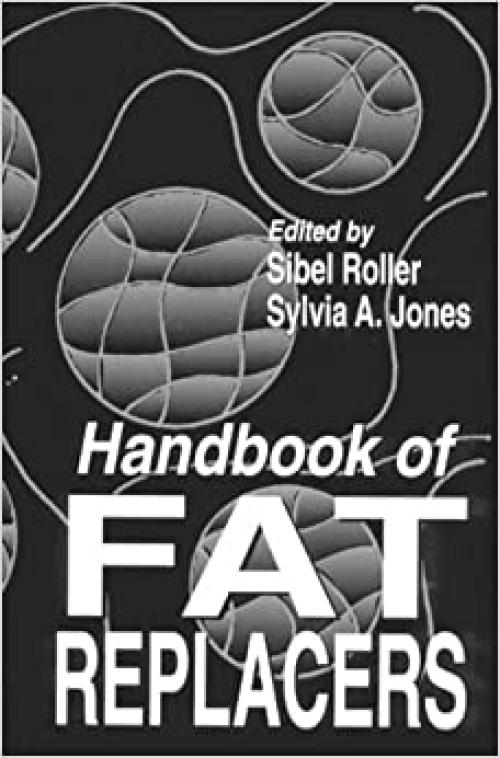  Handbook of Fat Replacers 