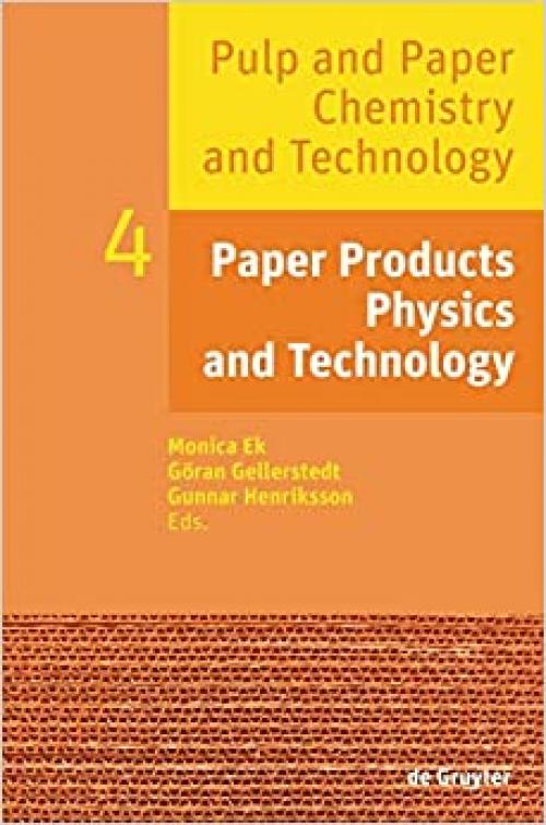  Pulp and Paper Chemistry and Technology, Volume 4, Paper Products Physics and Technology 