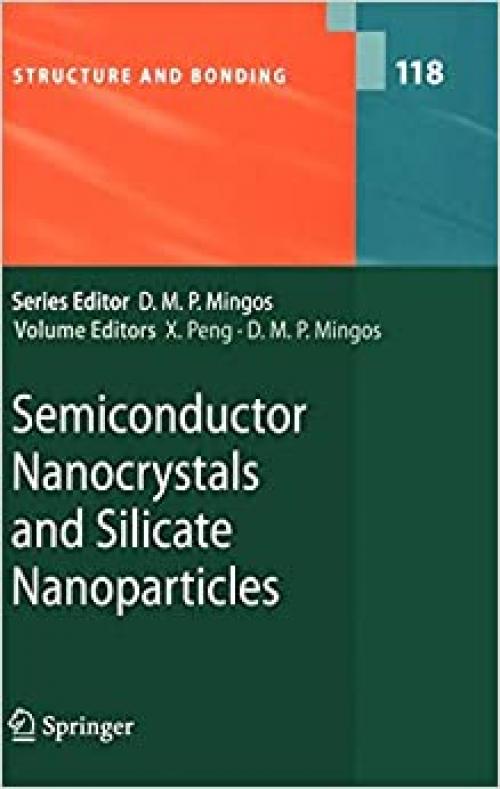  Semiconductor Nanocrystals and Silicate Nanoparticles (Structure and Bonding (118)) 