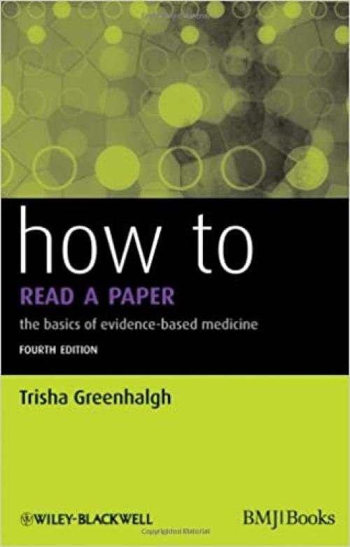  How to Read a Paper: The Basics of Evidence-Based Medicine 