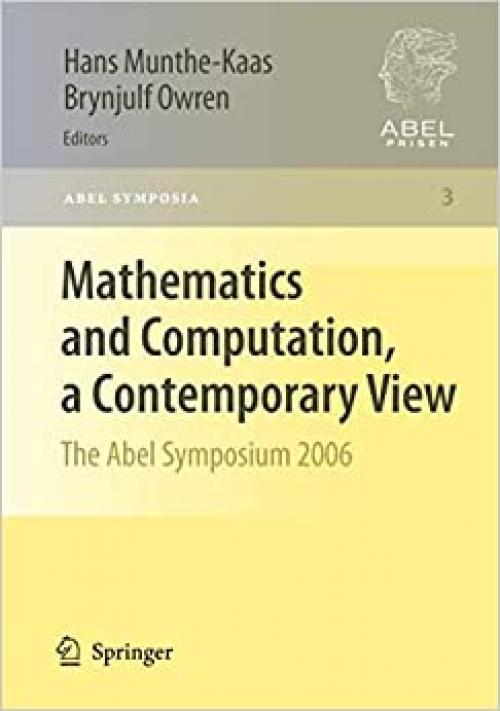  Mathematics and Computation, a Contemporary View: The Abel Symposium 2006 (Abel Symposia (3)) 