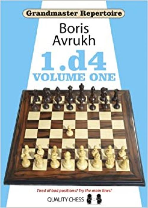  Grandmaster Repertoire 1: 1.d4 Volume One (v. 1) 