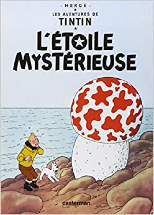  Les Aventures de Tintin L'Etoile mystérieuse (The Shooting Star) Tome 10 (Adventures of Tintin) (French Edition) 