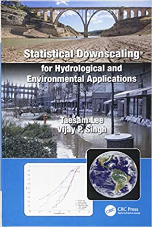  Statistical Downscaling for Hydrological and Environmental Applications 