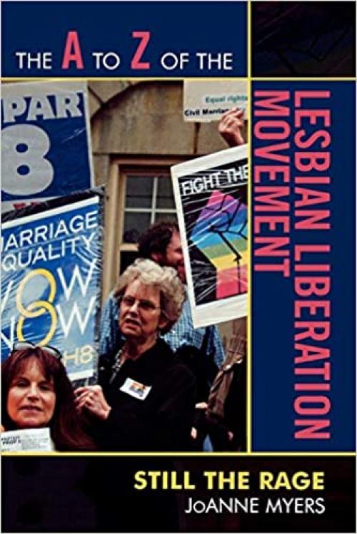  The A to Z of the Lesbian Liberation Movement: Still the Rage (The A to Z Guide Series) 