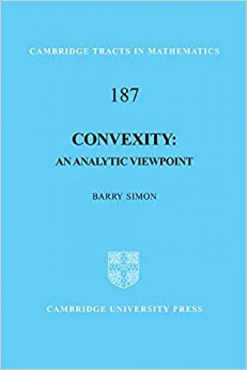  Convexity: An Analytic Viewpoint (Cambridge Tracts in Mathematics) 