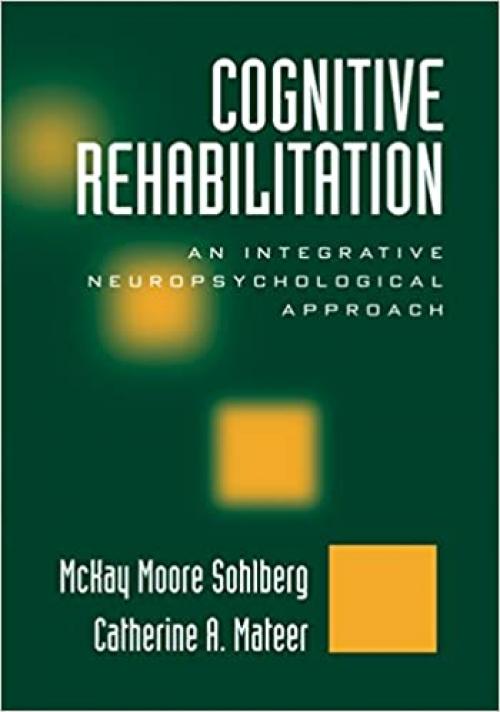  Cognitive Rehabilitation: An Integrative Neuropsychological Approach 