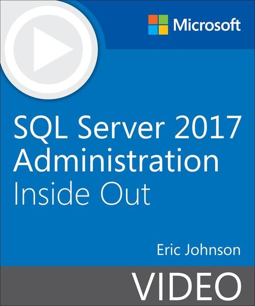 Oreilly - SQL Server 2017 Administration Inside Out - 9781509307821