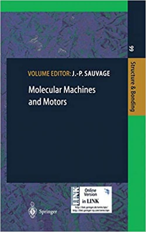  Molecular Machines and Motors (Structure and Bonding (99)) 