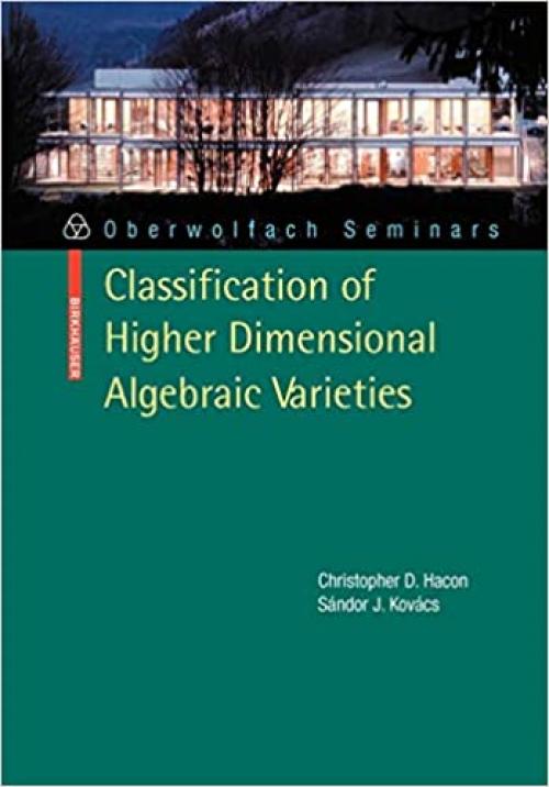  Classification of Higher Dimensional Algebraic Varieties (Oberwolfach Seminars) 