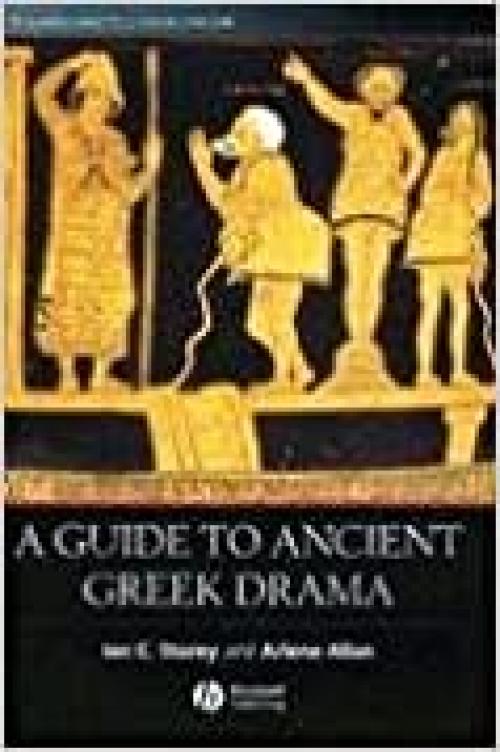  A Guide to Ancient Greek Drama 