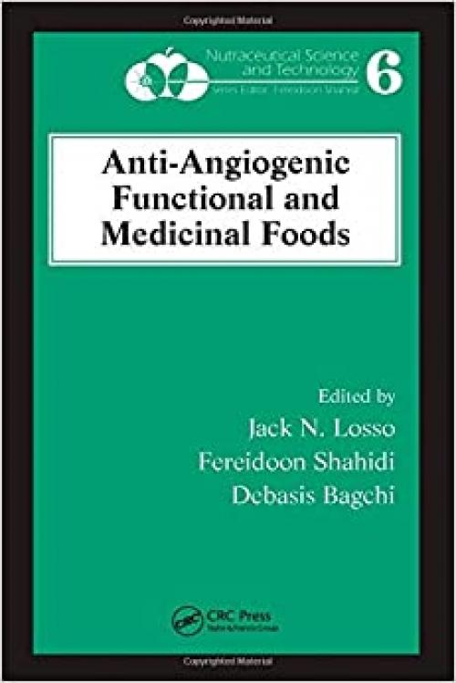  Anti-Angiogenic Functional and Medicinal Foods (Nutraceutical Science and Technology) 