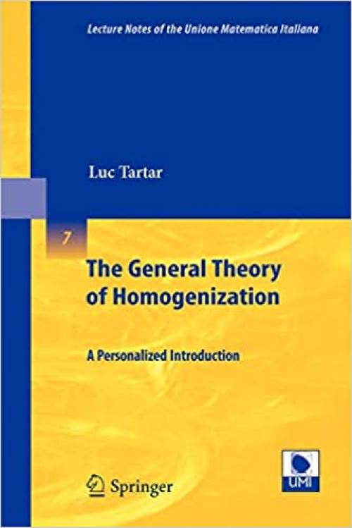  The General Theory of Homogenization: A Personalized Introduction (Lecture Notes of the Unione Matematica Italiana (7)) 