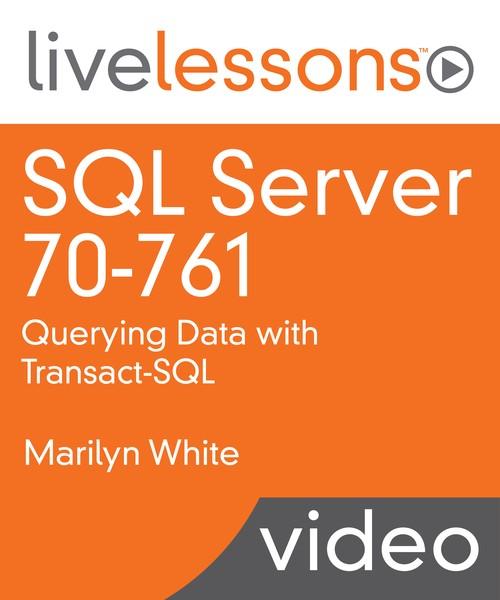 Oreilly - SQL Server 70-761: Querying Data with Transact-SQL - 9780134769851