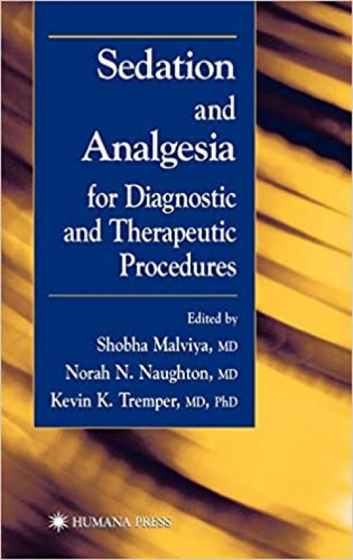  Sedation and Analgesia for Diagnostic and Therapeutic Procedures (Contemporary Clinical Neuroscience) 