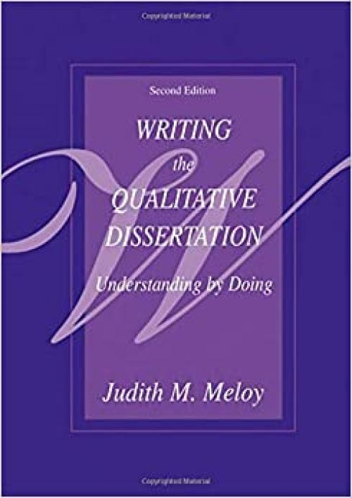  Writing the Qualitative Dissertation: Understanding by Doing 