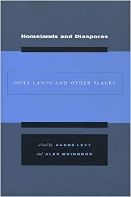  Homelands and Diasporas: Holy Lands and Other Places 