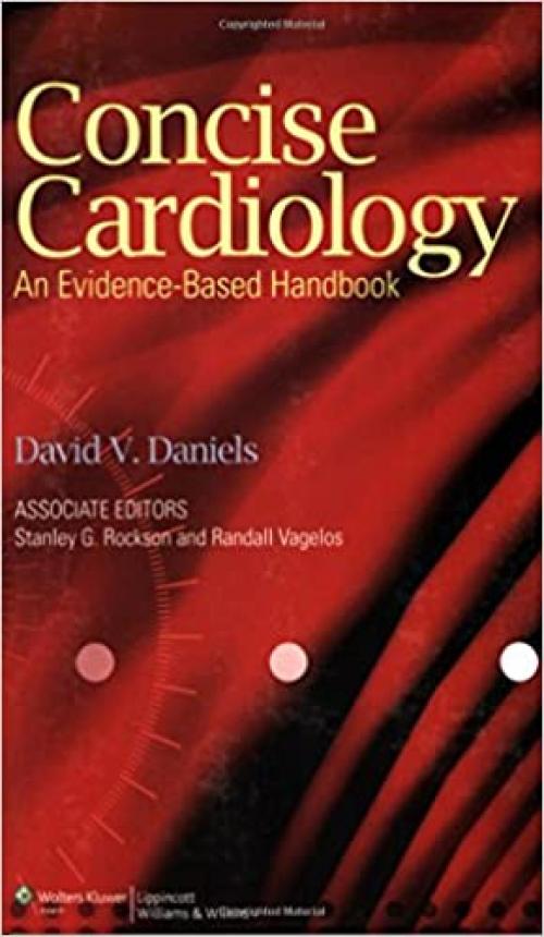  Concise Cardiology: An Evidence-based Handbook 