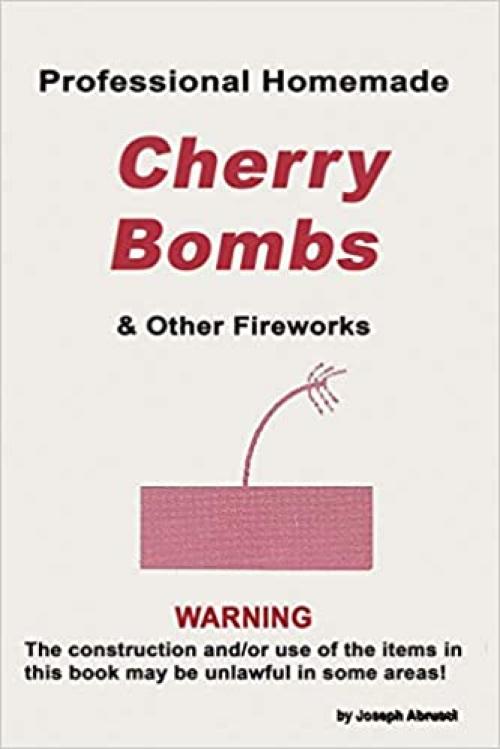  Professional Homemade Cherry Bombs and Other Fireworks 