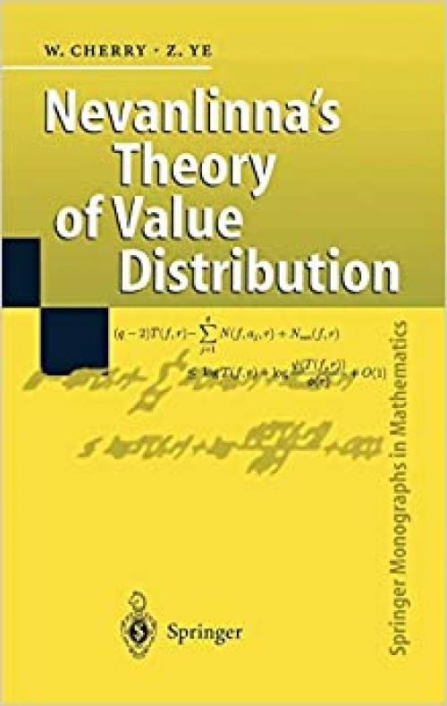  Nevanlinna’s Theory of Value Distribution: The Second Main Theorem and its Error Terms (Springer Monographs in Mathematics) 