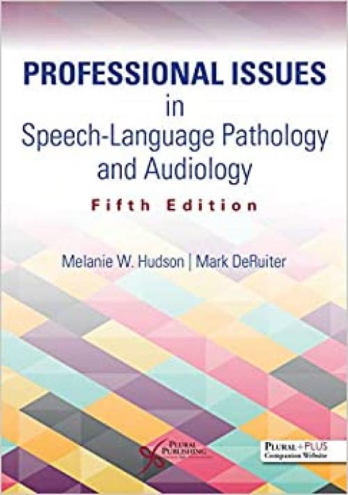  Professional Issues in Speech-Language Pathology and Audiology, Fifth Edition 