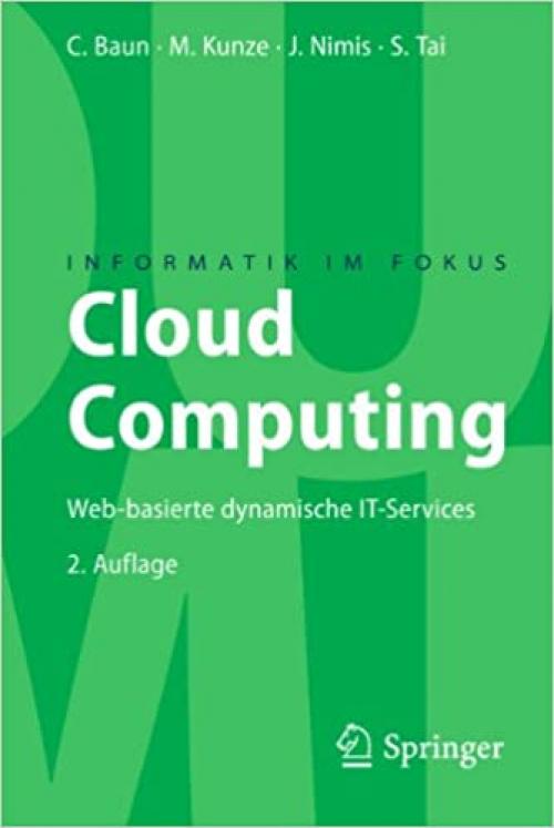  Cloud Computing: Web-basierte dynamische IT-Services (Informatik im Fokus) (German Edition) 