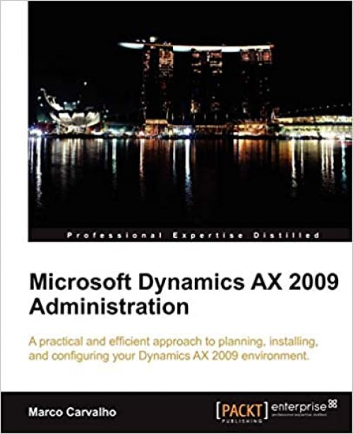  Microsoft Dynamics AX 2009 Administration 