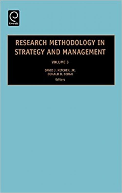  Research Methodology in Strategy and Management, Volume 3 (Research Methodology in Strategy and Management) 